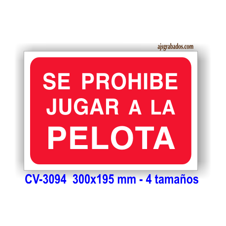 Placa se prohibe jugar a la pelota