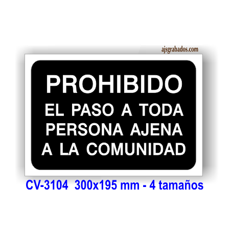 Placa PROHIBIDO el paso a toda persona ajena a la comunidad