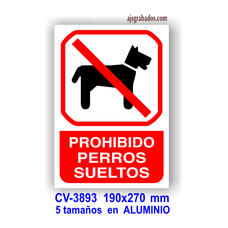 Prohibido PERROS SUELTOS