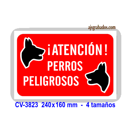 Placa ATENCIÓN perros peligrosos