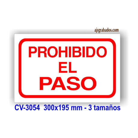 Placa prohibido el PASO